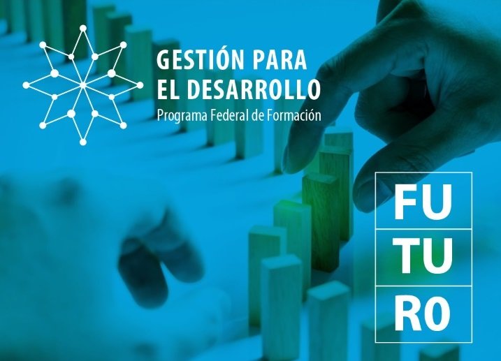 Nuevo Programa Federal de Formación Gestión para el Desarrollo